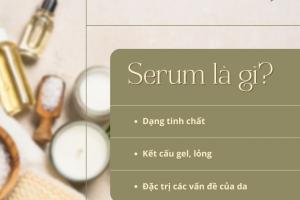 Serum là gì? Serum có tác dụng gì cho da mặt của bạn?